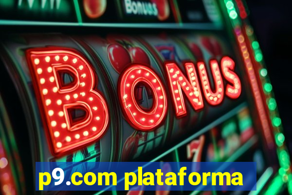 p9.com plataforma