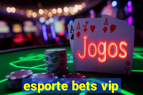 esporte bets vip