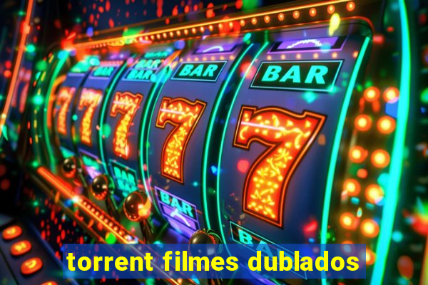 torrent filmes dublados