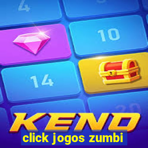 click jogos zumbi