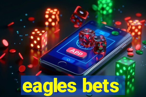 eagles bets