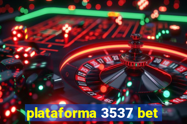 plataforma 3537 bet