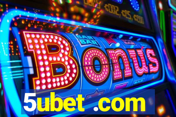 5ubet .com