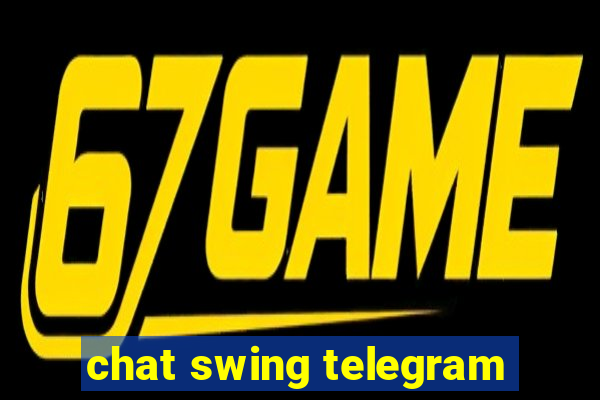 chat swing telegram