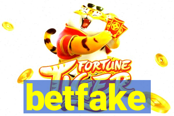 betfake