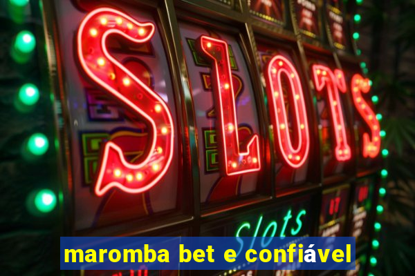 maromba bet e confiável