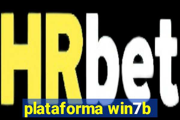 plataforma win7b