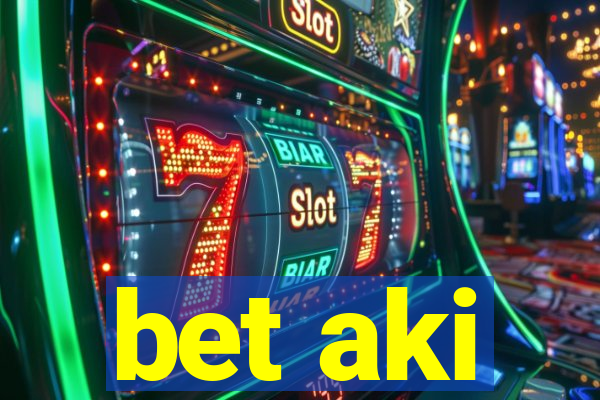 bet aki