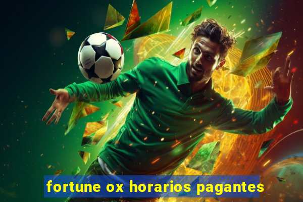 fortune ox horarios pagantes