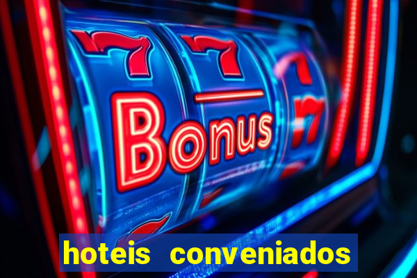 hoteis conveniados bancorbras bahia