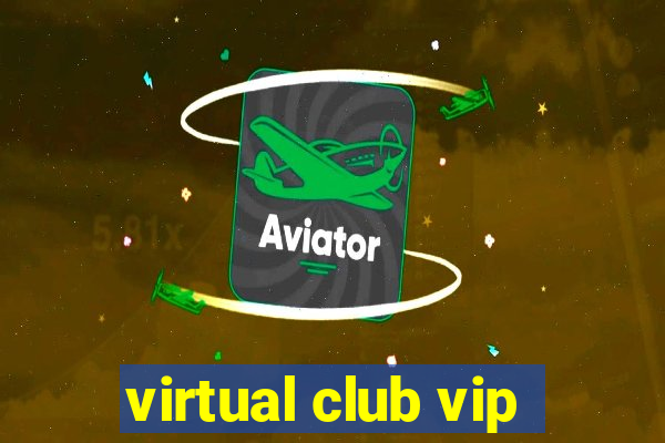 virtual club vip