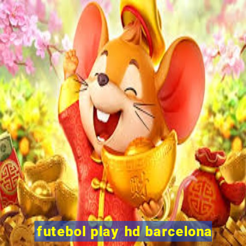 futebol play hd barcelona