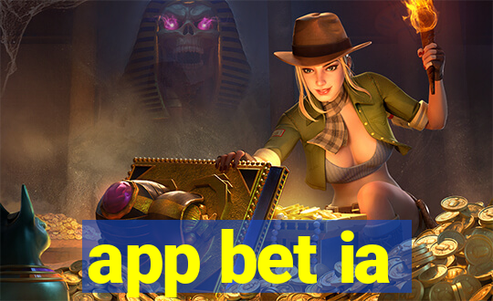 app bet ia