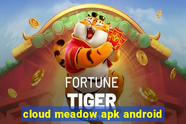 cloud meadow apk android