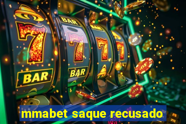 mmabet saque recusado