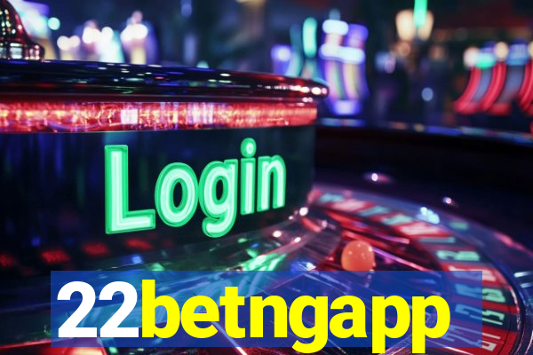 22betngapp