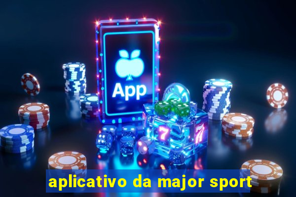 aplicativo da major sport