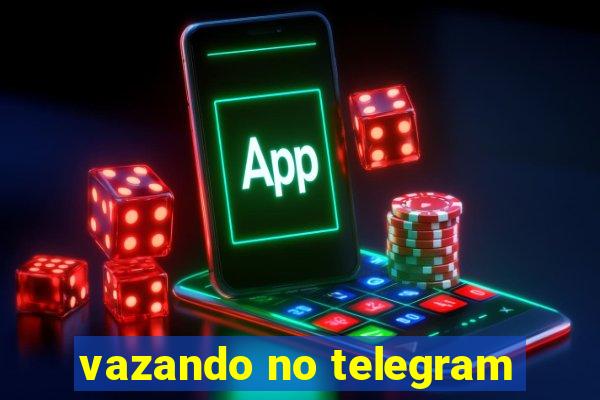 vazando no telegram