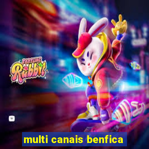 multi canais benfica