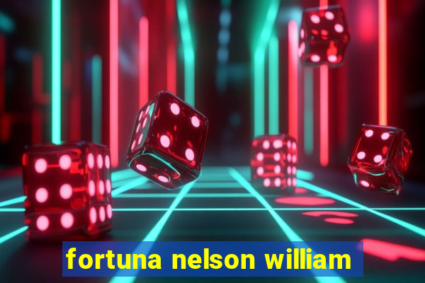 fortuna nelson william