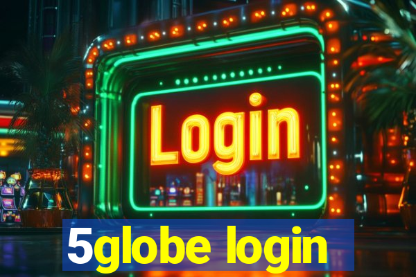 5globe login