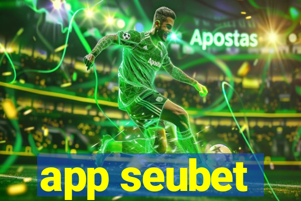 app seubet