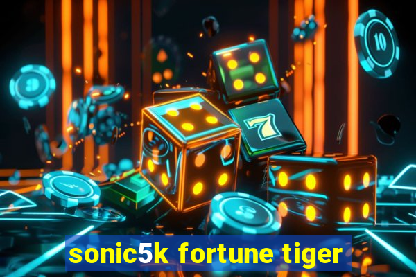 sonic5k fortune tiger