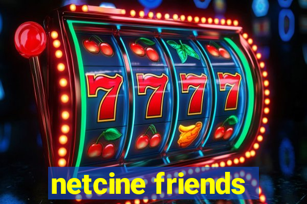 netcine friends