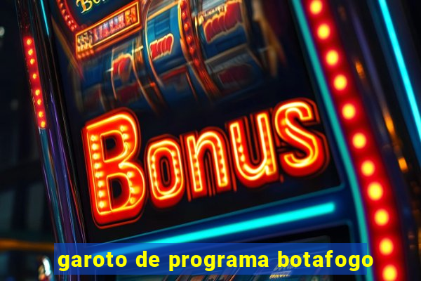 garoto de programa botafogo