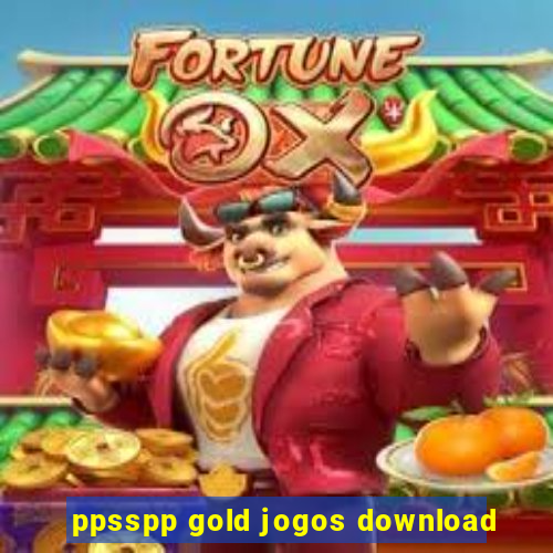 ppsspp gold jogos download