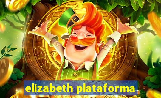 elizabeth plataforma