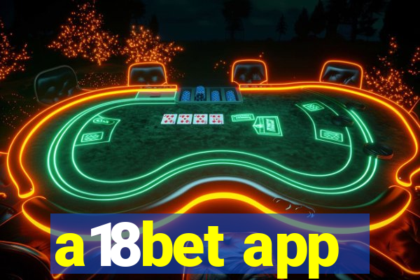 a18bet app