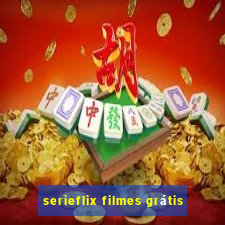 serieflix filmes grátis