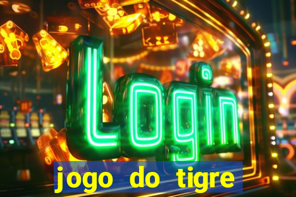 jogo do tigre rodada grátis