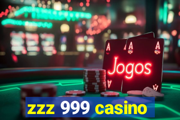 zzz 999 casino