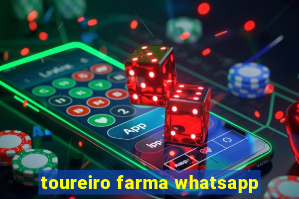 toureiro farma whatsapp