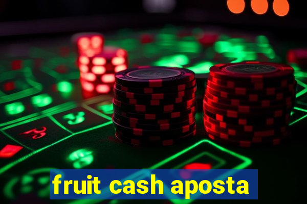 fruit cash aposta