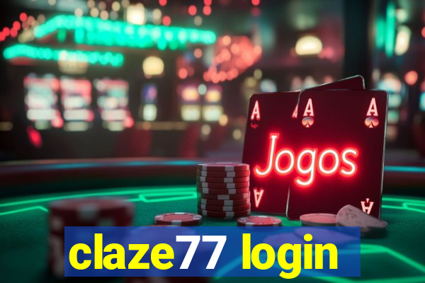 claze77 login