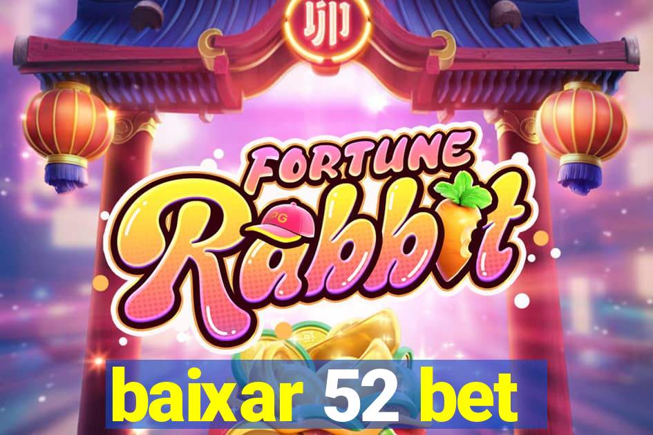 baixar 52 bet