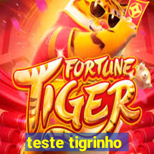 teste tigrinho