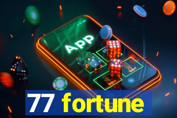 77 fortune