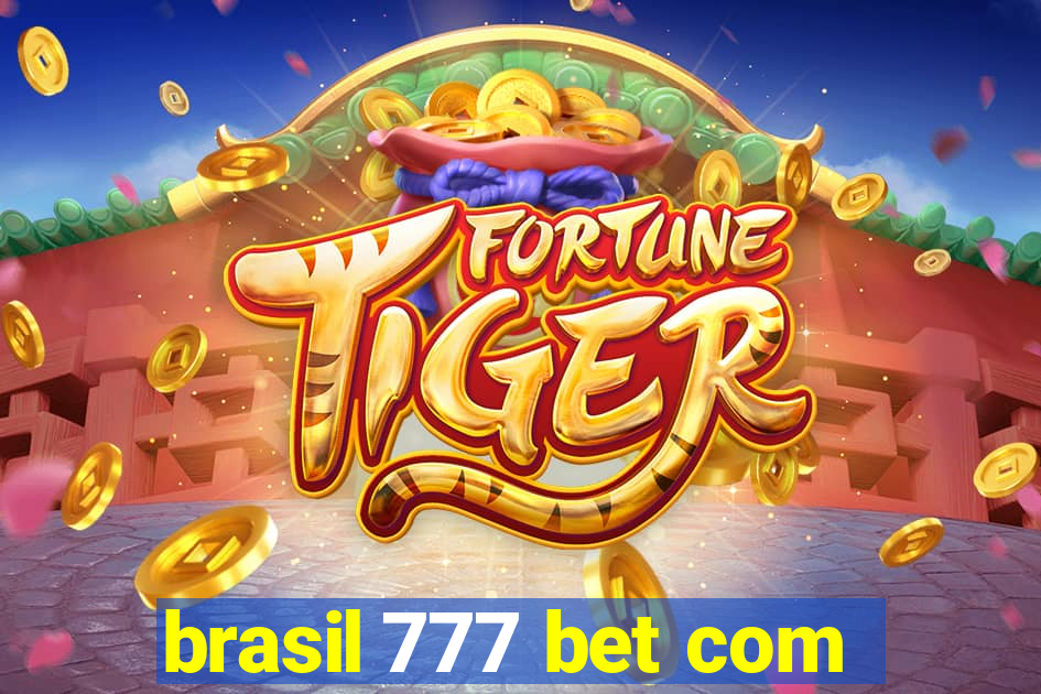 brasil 777 bet com