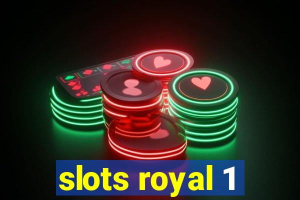 slots royal 1