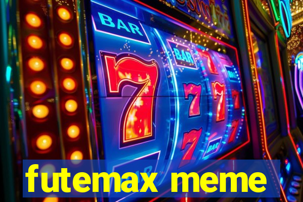 futemax meme