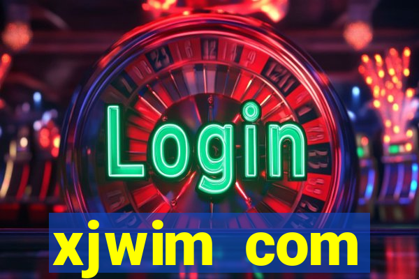 xjwim com plataforma login