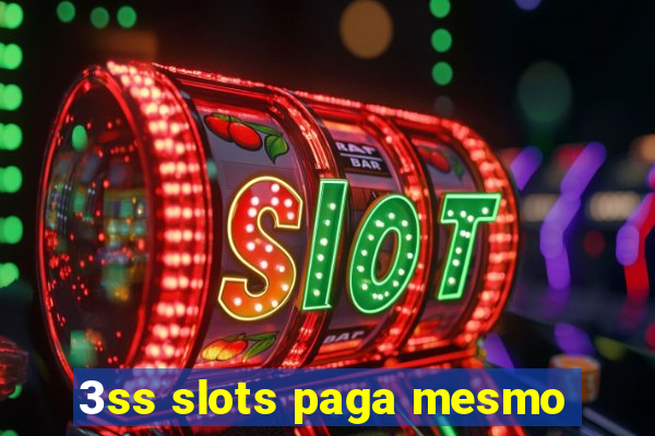 3ss slots paga mesmo