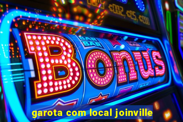 garota com local joinville