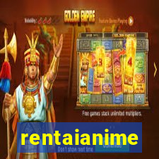 rentaianime