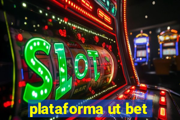 plataforma ut bet