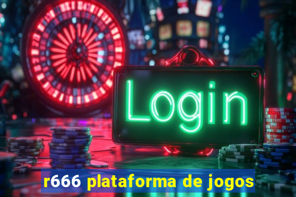 r666 plataforma de jogos